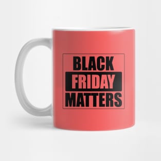 Black Friday Matters (In Black) Mug
